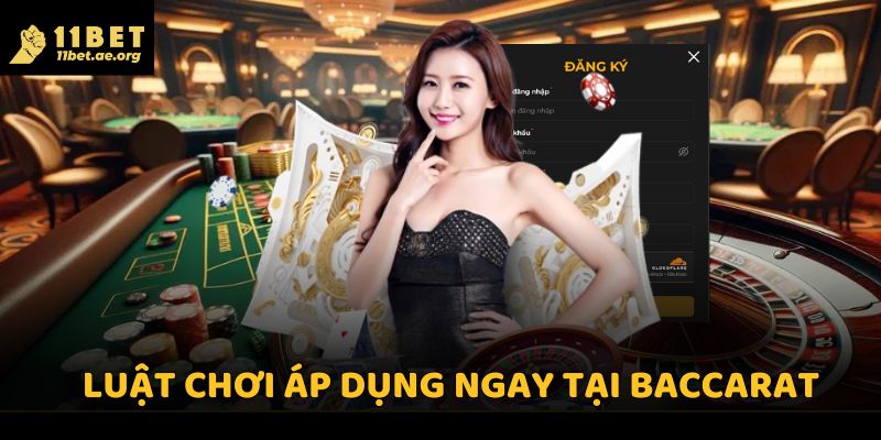 Luật chơi áp dụng ngay tại Baccarat